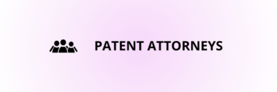 Patent team: patent attorneys